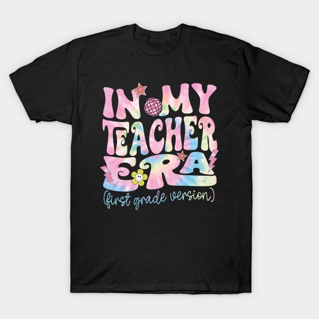 Retro In My Teacher Era First Grade Version Back To School tie dye groovy T-Shirt by AbstractA